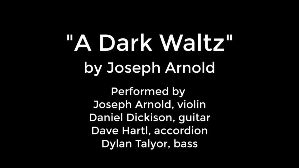 A dark waltz by joseph arnold performed by joseph arnold, violin.